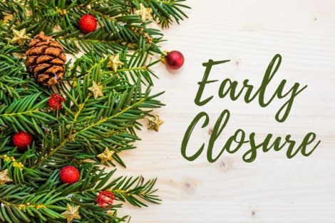 Early Closure Saturday 17 December